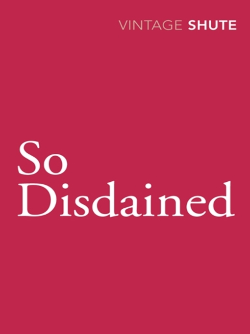 Title details for So Disdained by Nevil Shute - Available